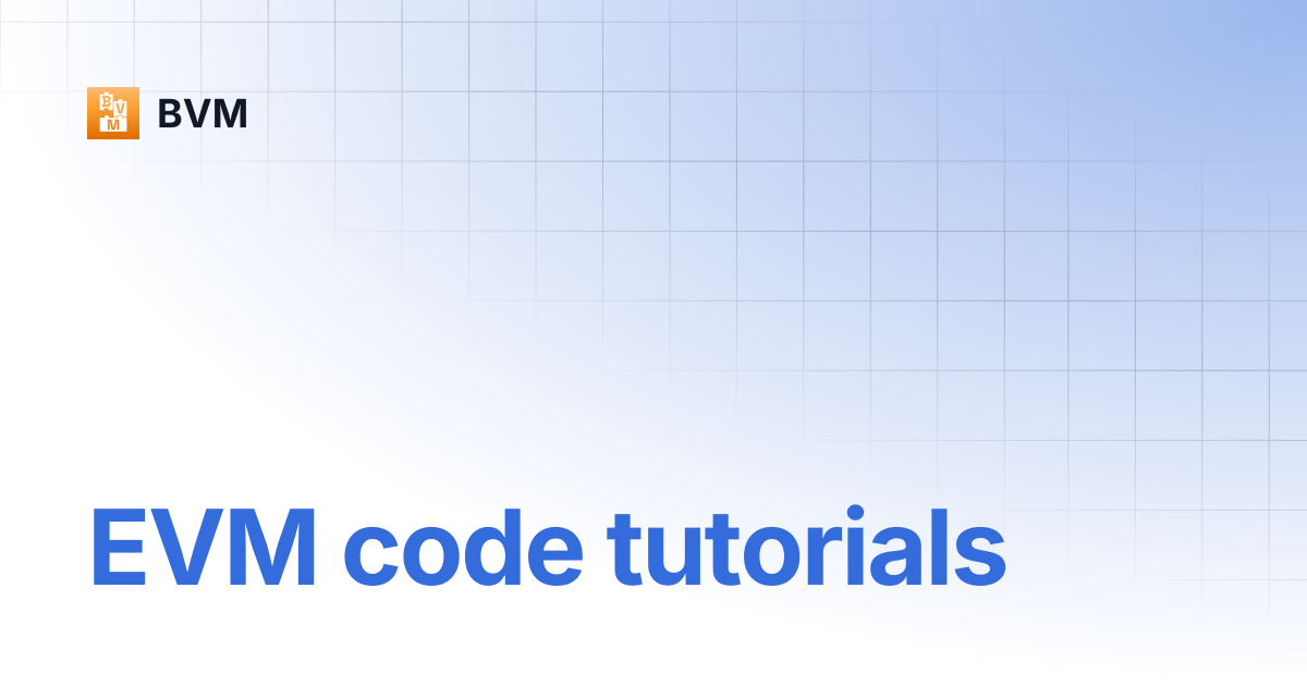 EVM code tutorials | BVM